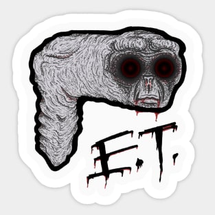 E.T. the extra terrifying extra terrestrial Sticker